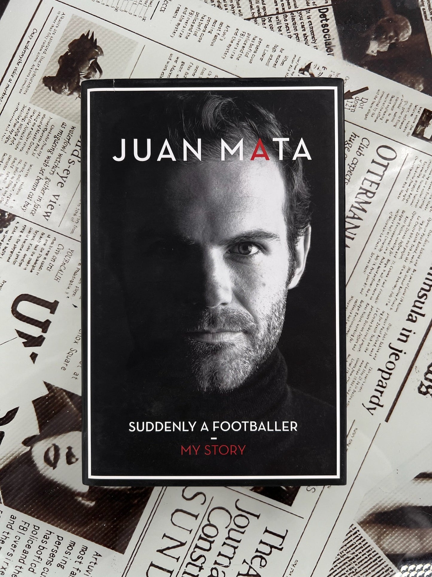 Juan Mata 'Suddenly A Footballer' - Autobiography Unsigned