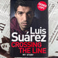 Luis Suárez 'Crossing The Line' - Autobiography Signed